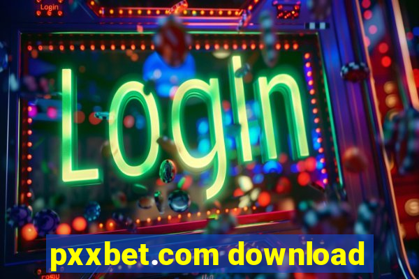 pxxbet.com download